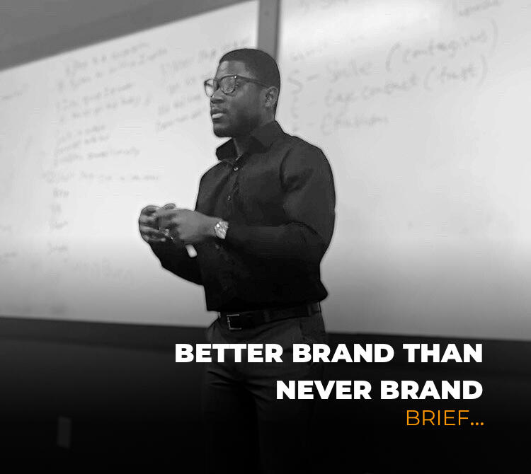 You don't say, they say what your brand is!
